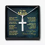 To My Man When You Wear This Cross Always Remember I Love You Artisan Crafted Cross Pendant Necklace - Artisan Crafted Cross Necklace