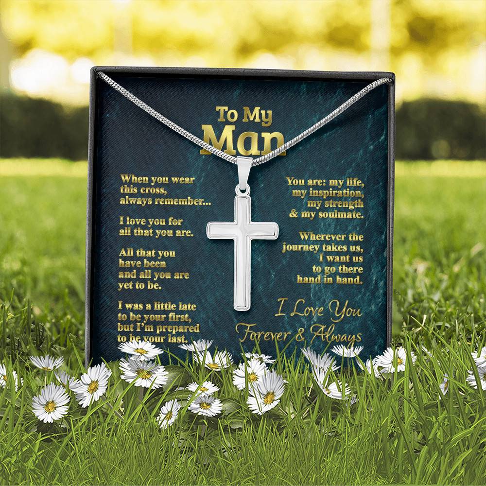 To My Man When You Wear This Cross Always Remember I Love You Artisan Crafted Cross Pendant Necklace