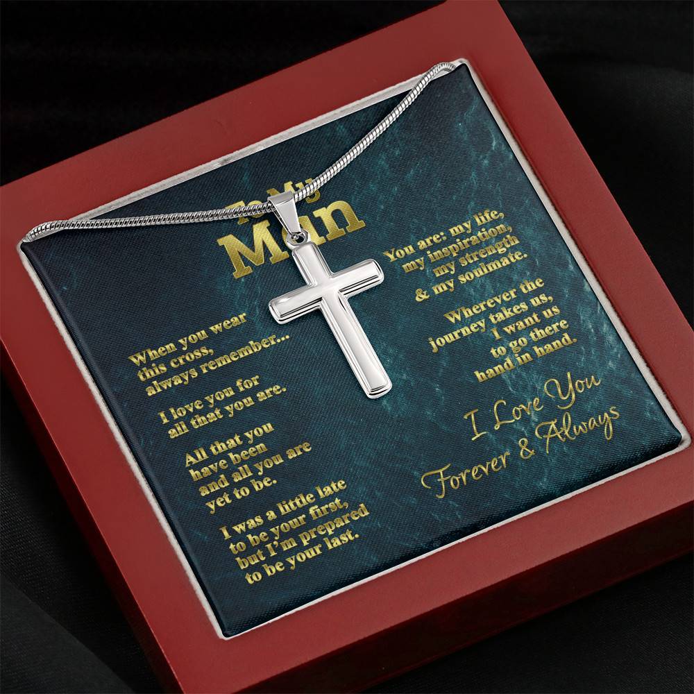 To My Man When You Wear This Cross Always Remember I Love You Artisan Crafted Cross Pendant Necklace