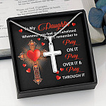 To My Daughter Whenever You Feel Overwhelmed Always Remember to Pray On It Cross Pendant Necklace
