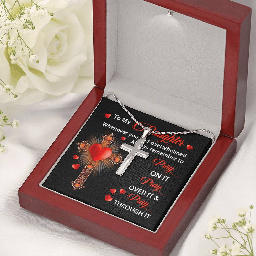 To My Daughter Whenever You Feel Overwhelmed Always Remember to Pray On It Cross Pendant Necklace