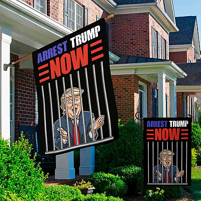 Alternative view of Arrest Trump Now Funny Democrat Garden Flag - Trump Is Not My President House Flag - Wall Flag