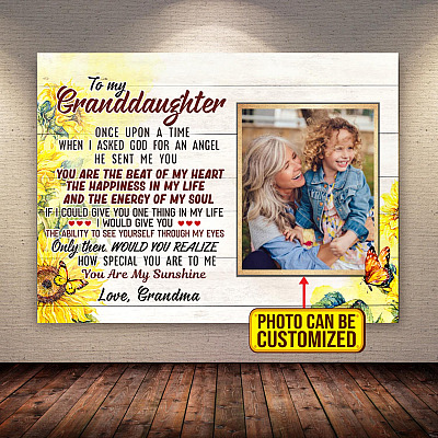 Personalized Granddaughter Photo To My Granddaughter Once Upon A Time When I Asked God For An Angel Canvas