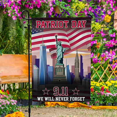 Patriot Day 9 11 We Will Never Forget Garden Flag - 9/11 Memorial House Flag - Wall Flag