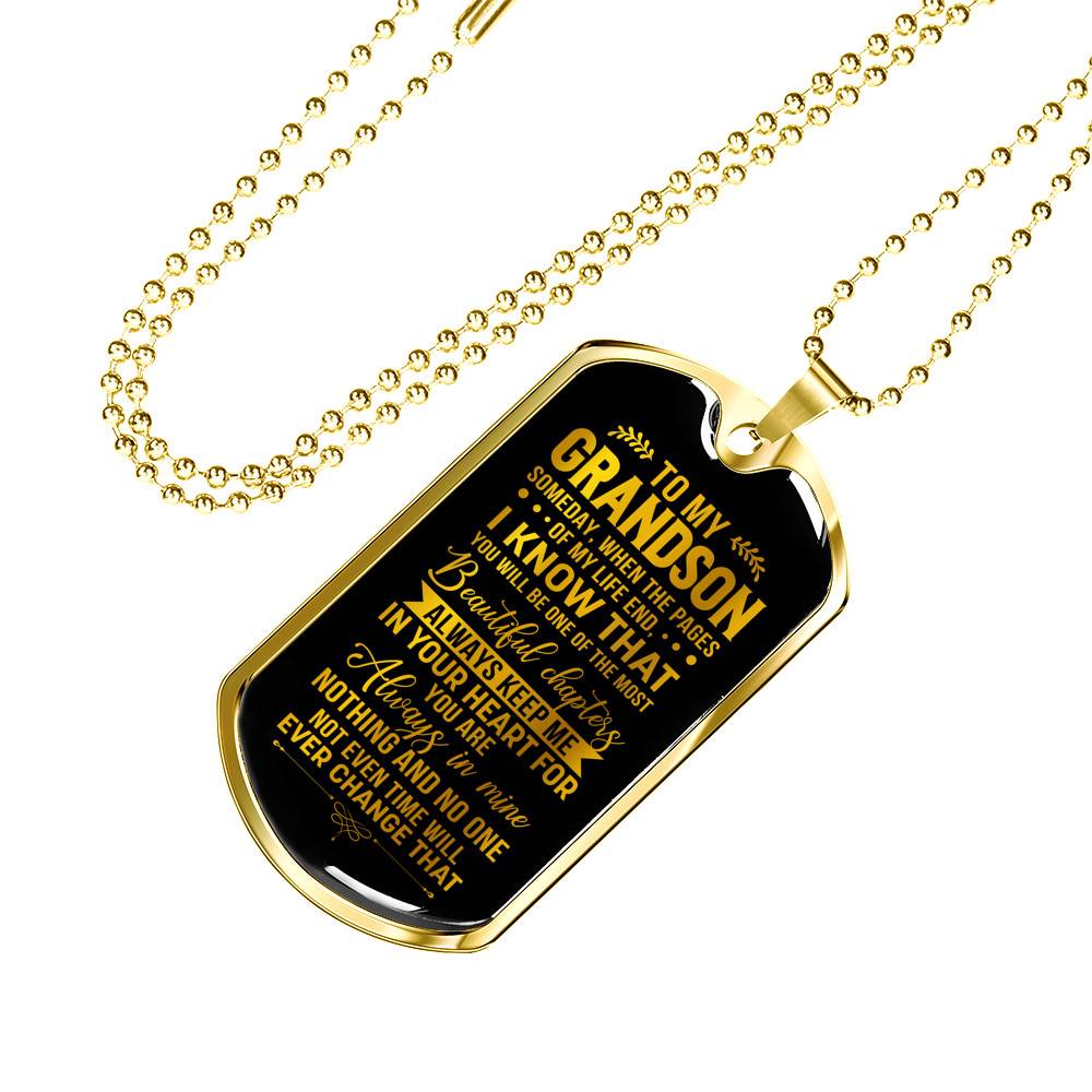 To My Grandson Someday When The Pages Of My Life End I Know That You Will Be One Dog Tag Pendant Necklace