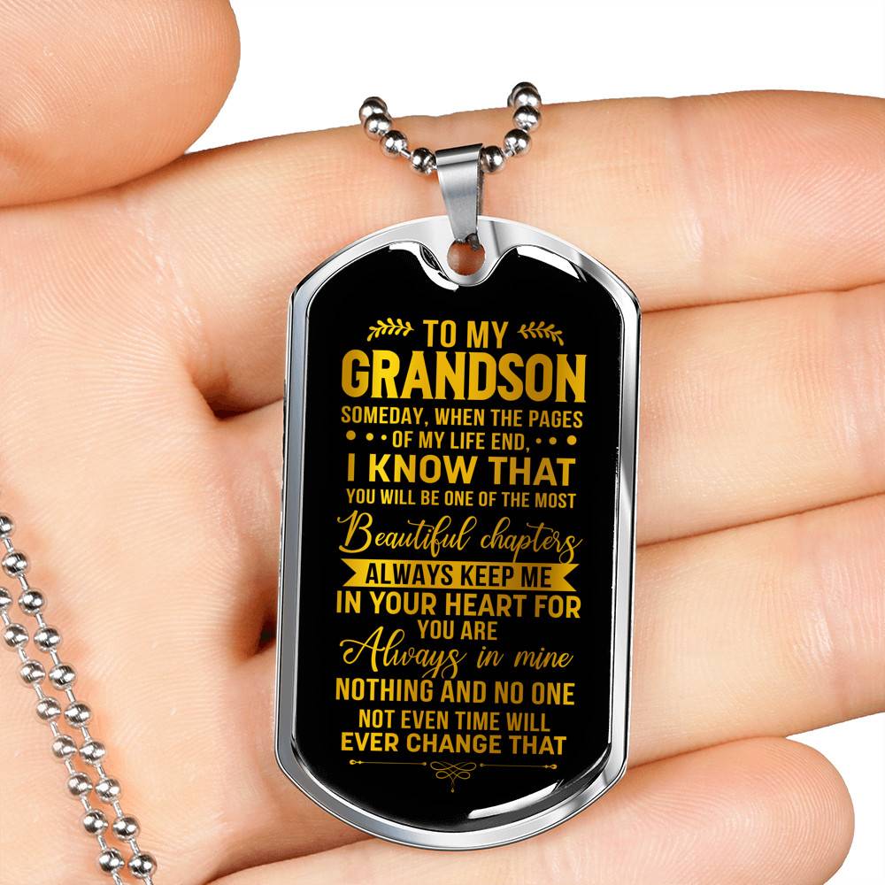 To My Grandson Someday When The Pages Of My Life End I Know That You Will Be One Dog Tag Pendant Necklace