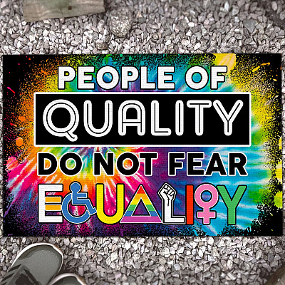 People Of Quality Do Not Fear Equality Doormat - Outdoor Indoor Doormat