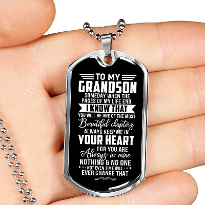 To My Grandson Someday When The Pages Of My Life End I Know That You'll Be One Of The Most Dog Tag Pendant Necklace