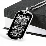 To My Grandson Someday When The Pages Of My Life End I Know That You'll Be One Of The Most Dog Tag Pendant Necklace