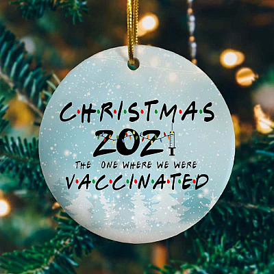 Christmas 2021 The One Where We Were Vaccinated Decorative Christmas Ornament - Holiday Flat Circle Ornament