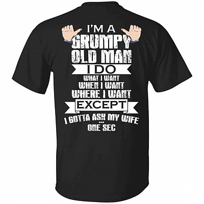I'm a Grumpy Old Man I, Black, Unisex T-Shirt