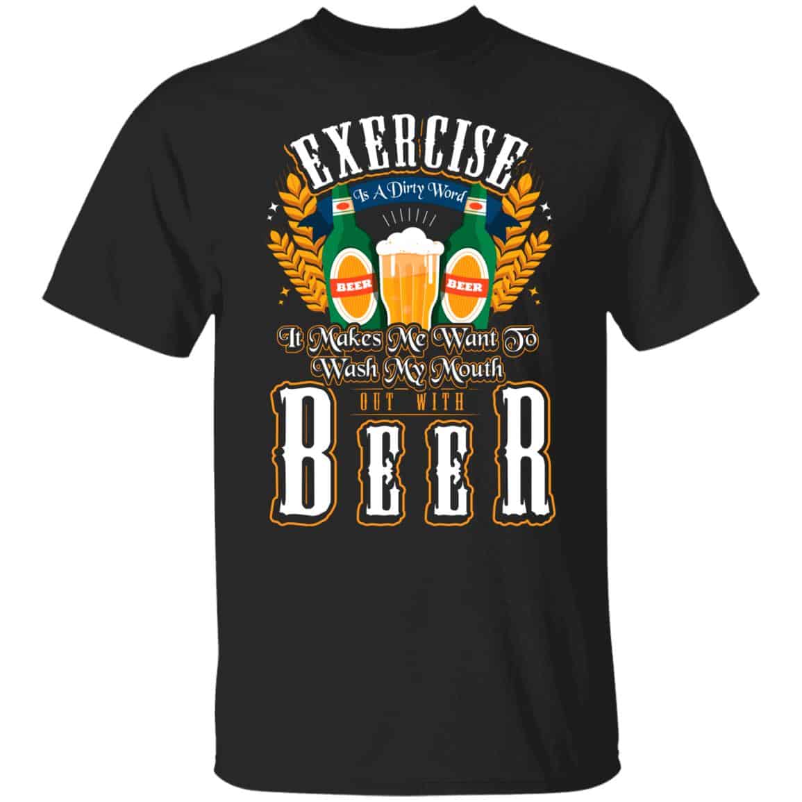 Exercise Is a Dirty Word It Make, Black, Unisex T-Shirt Exercise Is a Dirty Word It Make, Black, Unisex T-Shirt