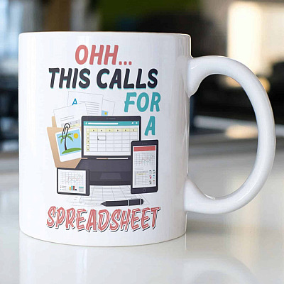 Ohh This Calls For A Spreadsheet Coffee Mug - Beer Stein - Water Bottle