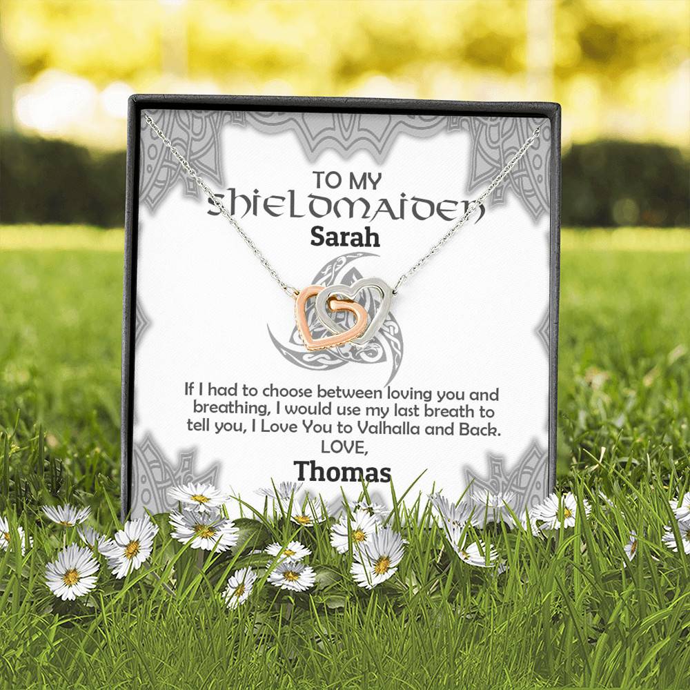 Personalized Name to My Shieldmaiden if I Had to Choose Between Loving You Interlocking Heart Necklace