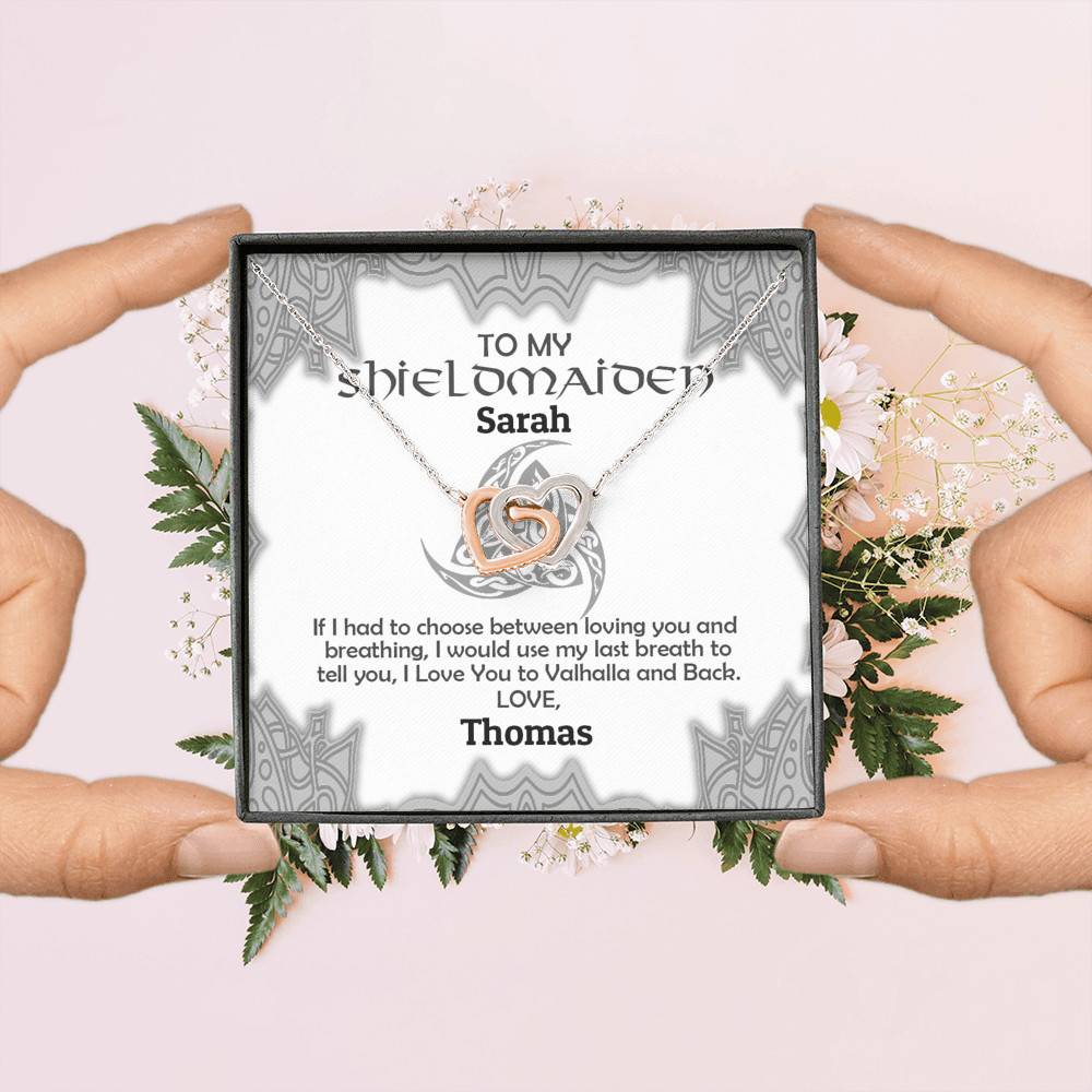 Personalized Name to My Shieldmaiden if I Had to Choose Between Loving You Interlocking Heart Necklace