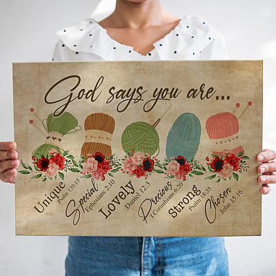 God Says You Are Unique Special Lovely Precious Strong Chosen Crochet Knitting Framed Canvas Unframed Poster