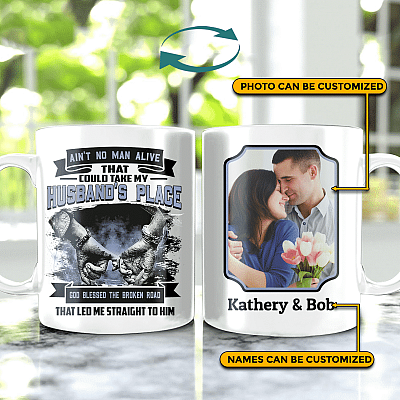 Personalized Photo Couple Mug Ain't No Man Alive that Could Take My Husband's Place Two Sided Coffee Mug