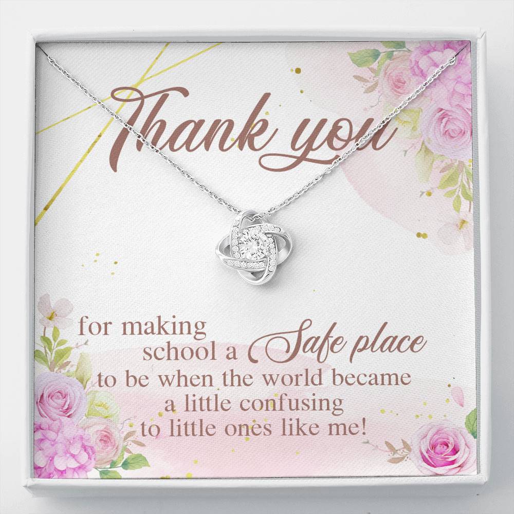 Teacher Thank You For Making School A Safe Place To Be When The World Became A Little Confusing Love Knot Necklace - Love Knot Necklace