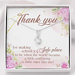 Teacher Thank You For Making School A Safe Place To Be When The World Became A Little Confusing Alluring Beauty Necklace - Alluring Beauty Necklace