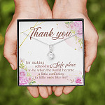 Teacher Thank You For Making School A Safe Place To Be When The World Became A Little Confusing Alluring Beauty Necklace