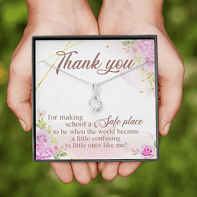 Teacher Thank You For Making School A Safe Place To Be When The World Became A Little Confusing Alluring Beauty Necklace