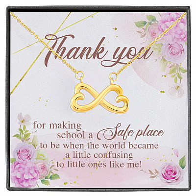 Teacher Thank You For Making School A Safe Place To Be When The World Became A Little Confusing Infinity Heart Necklace