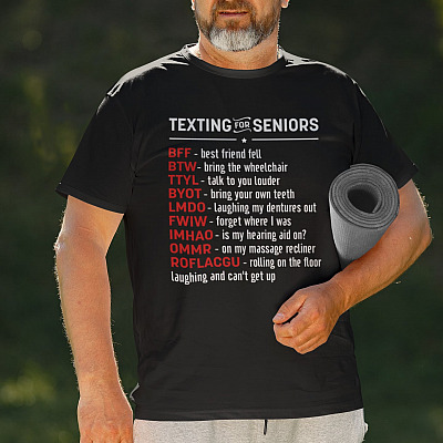 Alternative view of Texting For Seniors BFF Best Friend Fell BTW Bring The Wheelchair T-shirt - Funny Shirt For Senior Citizen