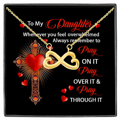 To My Daughter Whenever You Feel Overwhelmed Always Remember to Pray On It Infinity Pendant Necklace