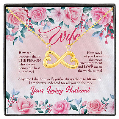 To My Wife How Can I Properly Thank The Person Who Always Brings The Best Out Of Me Infinity Heart Pendant Necklace