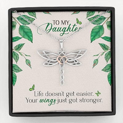 To My Daughter Life Doesn't Get Easier Your Wings Just Got Stronger Dragonfly Necklace - Dragonfly Necklace