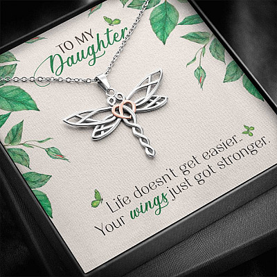 To My Daughter Life Doesn't Get Easier Your Wings Just Got Stronger Dragonfly Necklace