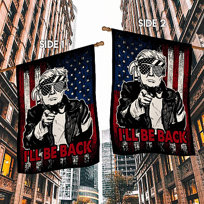 Alternative view of I'll Be Back Funny Trump 2024 Garden Flag - Trump Make American Great Again House Flag - Wall Flag