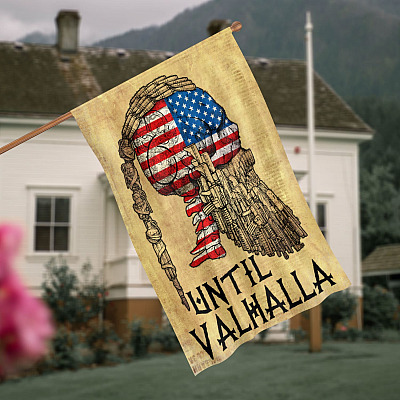 Viking Warrior Until Valhalla Odin Norse Man Quote Pride 2nd Amendment American Garden Flag - Wall House Flag