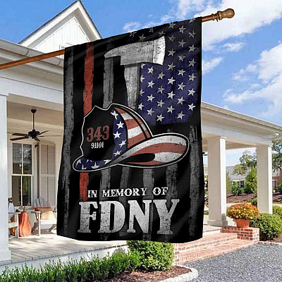 In Memory of Fdny 9 11 01 343 Firefighter Remember and Honor Garden Flag - House Flag - Wall Flag