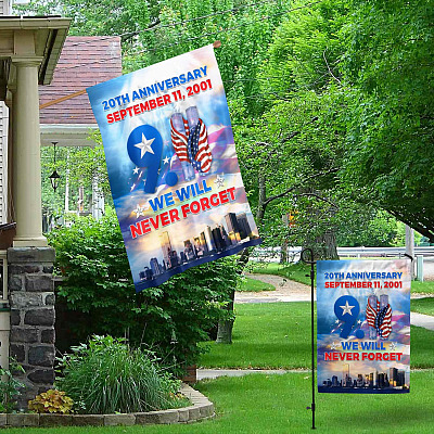 Alternative view of 20th Anniversary September 11 2001 We Will Never Forget Flag - 9/11 Never Forget Garden Flag - House Flag