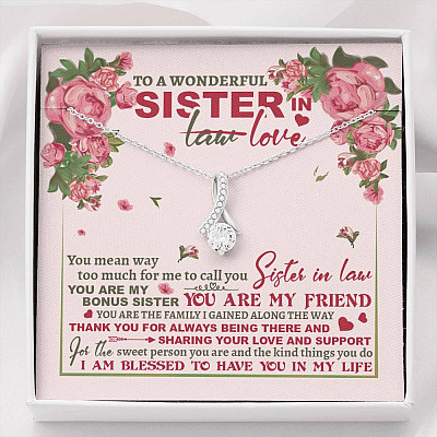 To A Wonderful Sister In Law I Am Blessed To Have You In My Life Alluring Beauty Necklace Sister In Law Gifts - Alluring Beauty Necklace