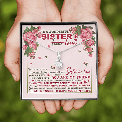 To A Wonderful Sister In Law I Am Blessed To Have You In My Life Alluring Beauty Necklace Sister In Law Gifts