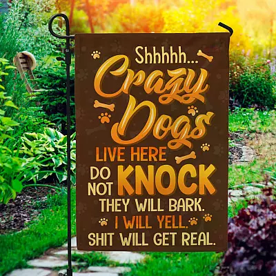 Crazy Dogs Live Here Do Not Knock They Will Bark Outdoor Indoor Decorative Garden Flag-House Flag-Wall Flag