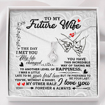 To My Future Wife The Day I Met You My Life Change Alluring Beauty Necklace - Gifts For Girlfriend Fiance - Alluring Beauty Necklace