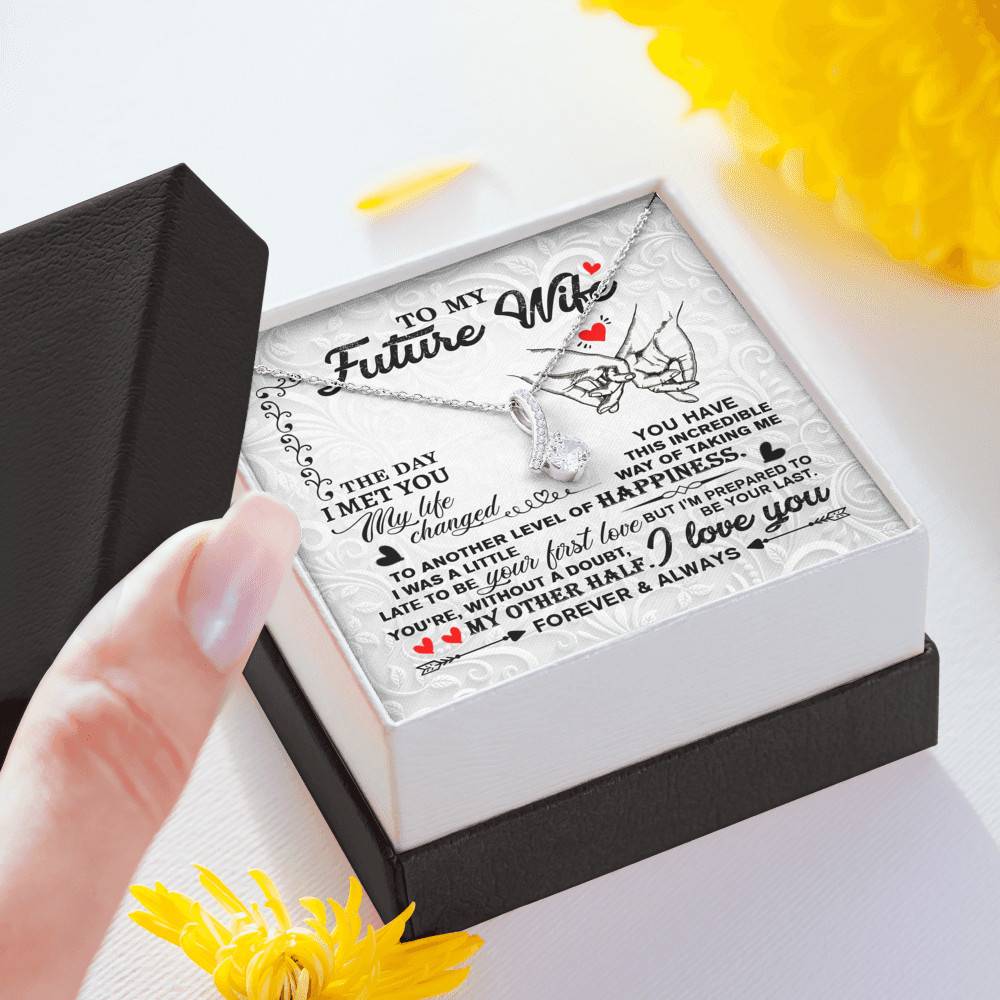 To My Future Wife The Day I Met You My Life Change Alluring Beauty Necklace - Gifts For Girlfriend Fiance
