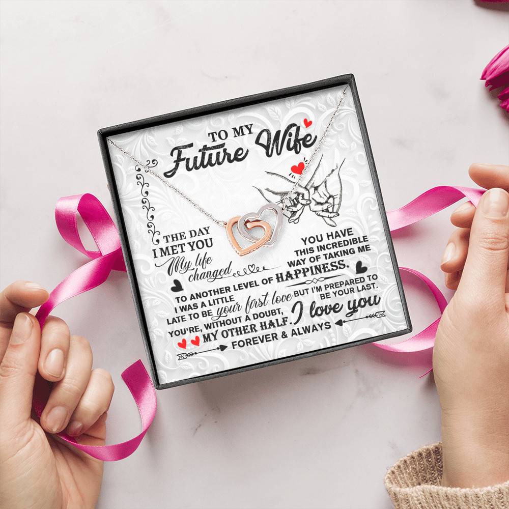To My Future Wife The Day I Met You My Life Change Interlocking Hearts Pendant Necklace Girlfriend Fiance Gift