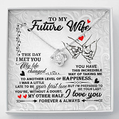 To My Future Wife The Day I Met You My Life Change Love Knot Necklace - Gifts For Girlfriend Fiance - Love Knot Necklace
