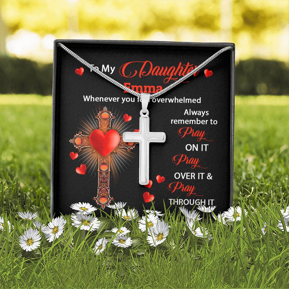 Personalized Name To My Daughter Whenever You Feel Overwhelmed Remember To Pray On It Cross Pendant Necklace