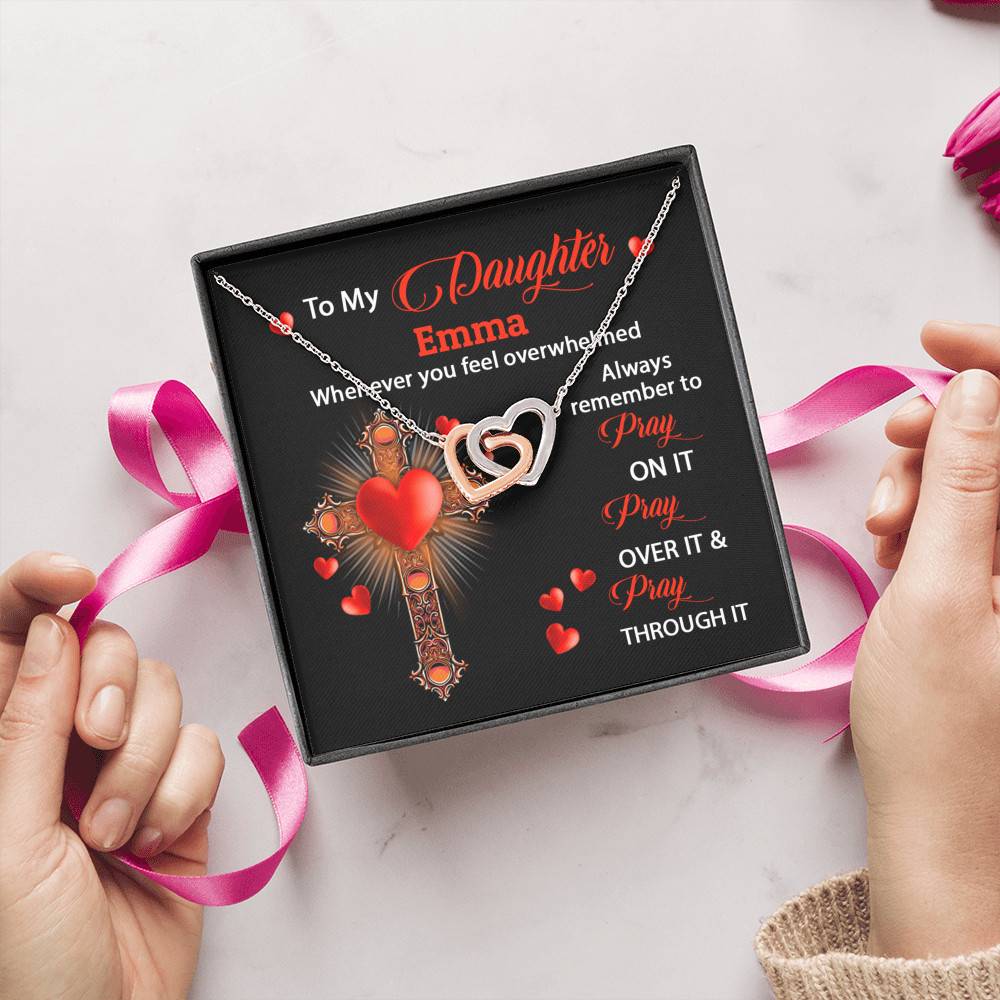 Personalized Name To My Daughter Whenever You Feel Overwhelmed Remember To Pray On It Interlocking Hearts Pendant Necklace