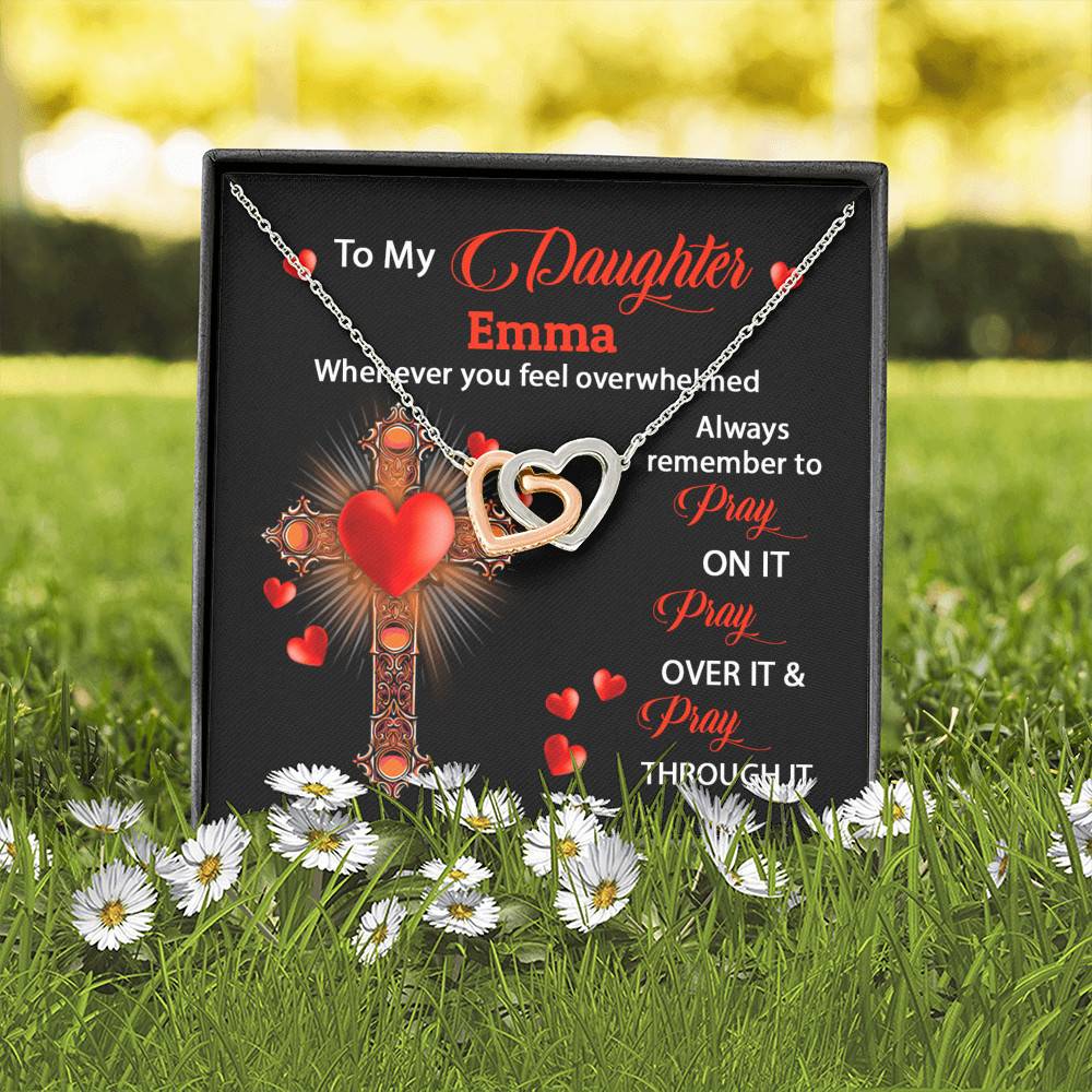 Personalized Name To My Daughter Whenever You Feel Overwhelmed Remember To Pray On It Interlocking Hearts Pendant Necklace