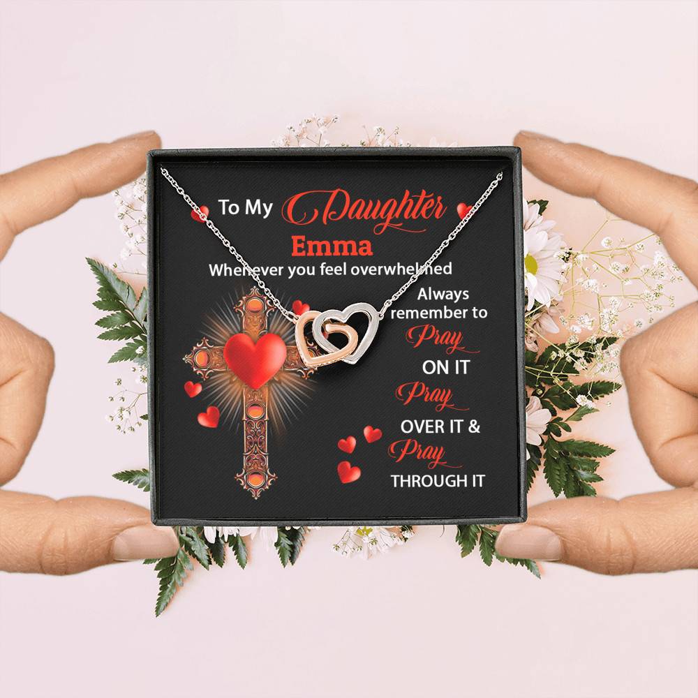 Personalized Name To My Daughter Whenever You Feel Overwhelmed Remember To Pray On It Interlocking Hearts Pendant Necklace