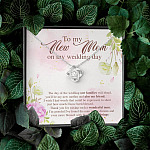 To My New Mom On My Wedding Day The Day Of The Wedding Our Families Will Blend Love Knot Necklace