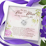 To My New Mom On My Wedding Day The Day Of The Wedding Our Families Will Blend Love Knot Necklace