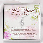 To My New Mom On My Wedding Day The Day Of The Wedding Our Families Will Blend Alluring Beauty Necklace - Alluring Beauty Necklace