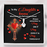 Personalized Name To My Daughter Whenever You Feel Overwhelmed Remember To Pray On It Alluring Pendant Necklace - Alluring Beauty Necklace